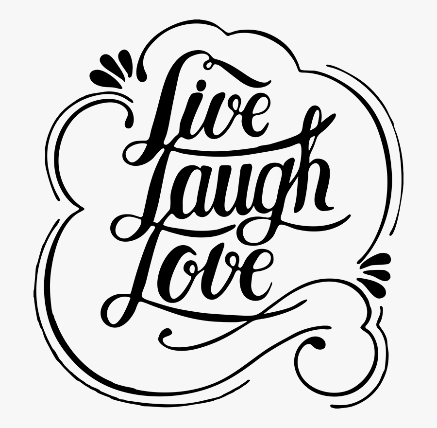 Live Laugh Love Remind Yourself Of - Live Laugh Love Clipart, Transparent Clipart