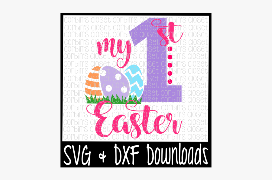 Free Easter Svg * My First Easter * Easter Eggs Cut - Poster, Transparent Clipart