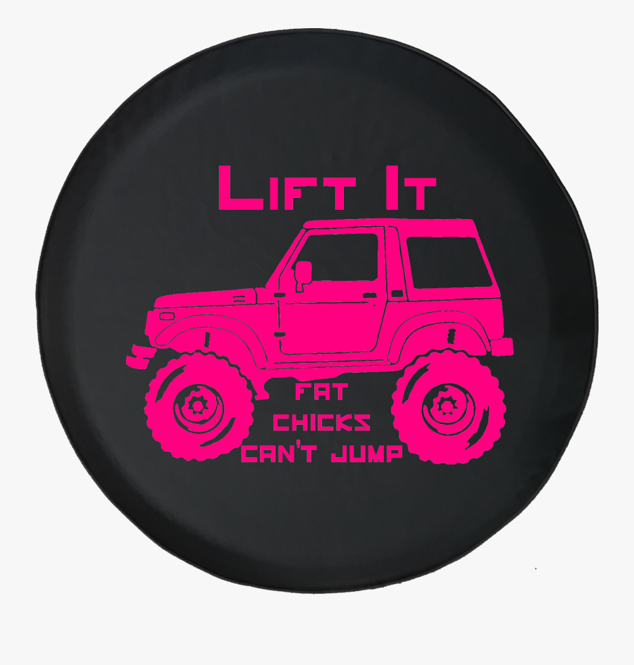 Lift It Fat Chicks Can"t Jump Lifted Offroad Jeep Offroad - Jeep Off Road Clipart, Transparent Clipart