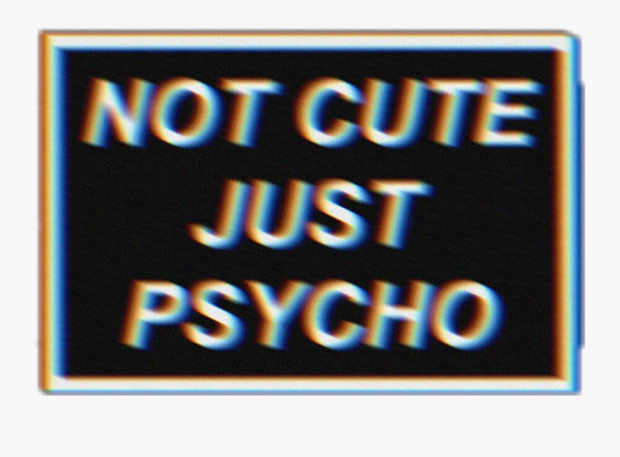 #glitch #text #cute #psycho #tumblr #aesthetic #trend - Sign, Transparent Clipart