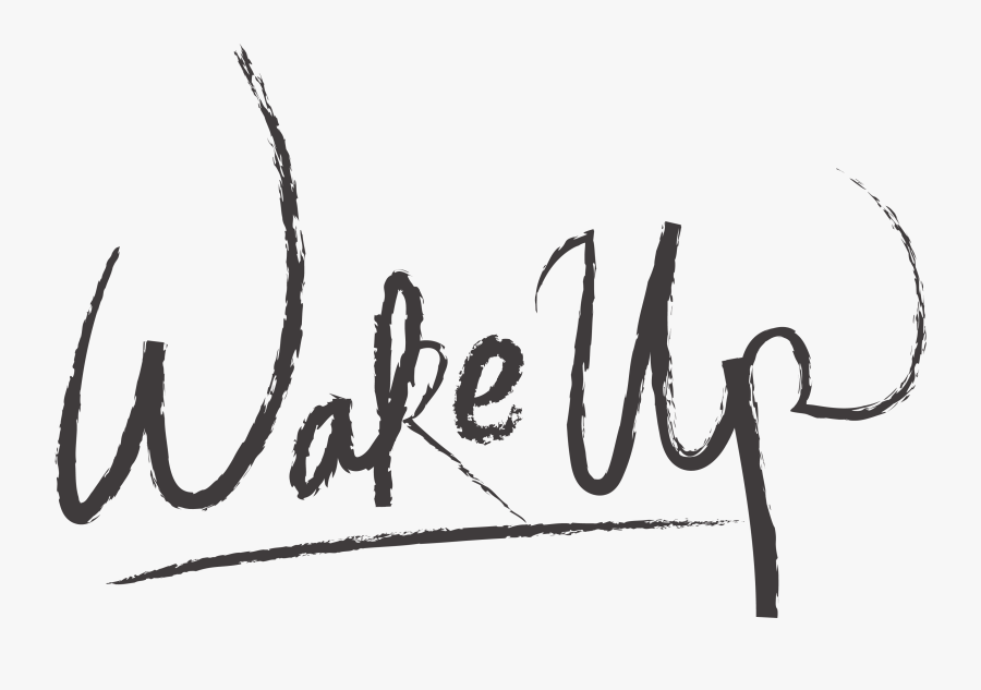 Wake Up Transparent Images - Wake Up Transparent, Transparent Clipart