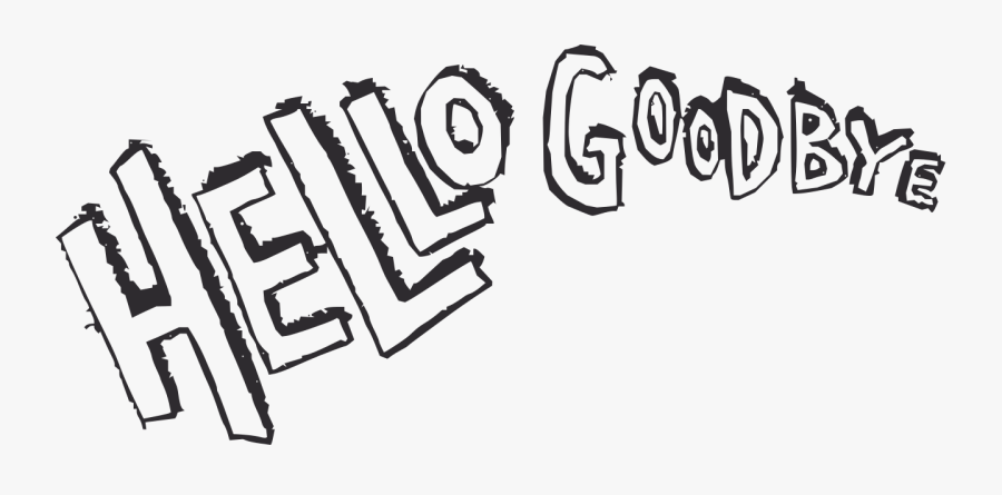 Transparent Goodbye Clipart - Beatles Hello Goodbye Png, Transparent Clipart
