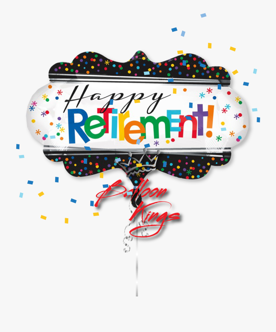 Happy Retirement Marquee - Happy Retirement Balloon, Transparent Clipart