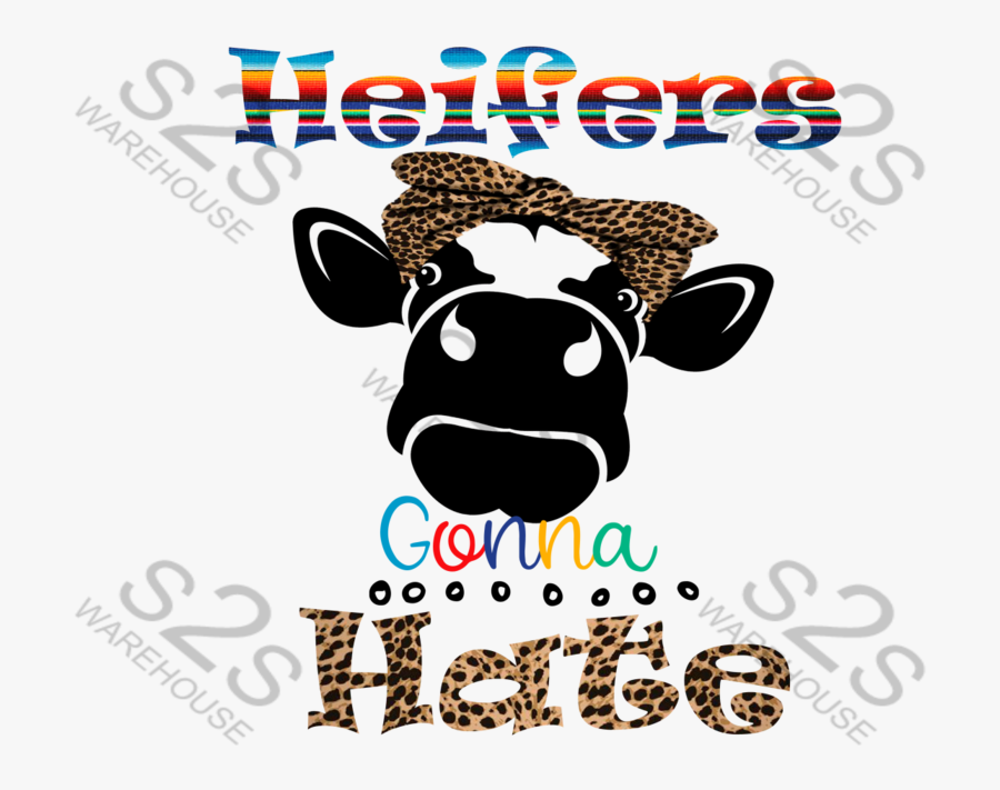 Heifers Gonna Hate - Dairy Cow, Transparent Clipart