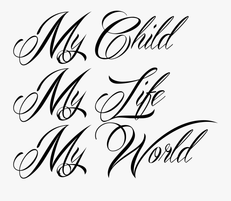 My Life This Child - Tattoo My Son My Life, Transparent Clipart