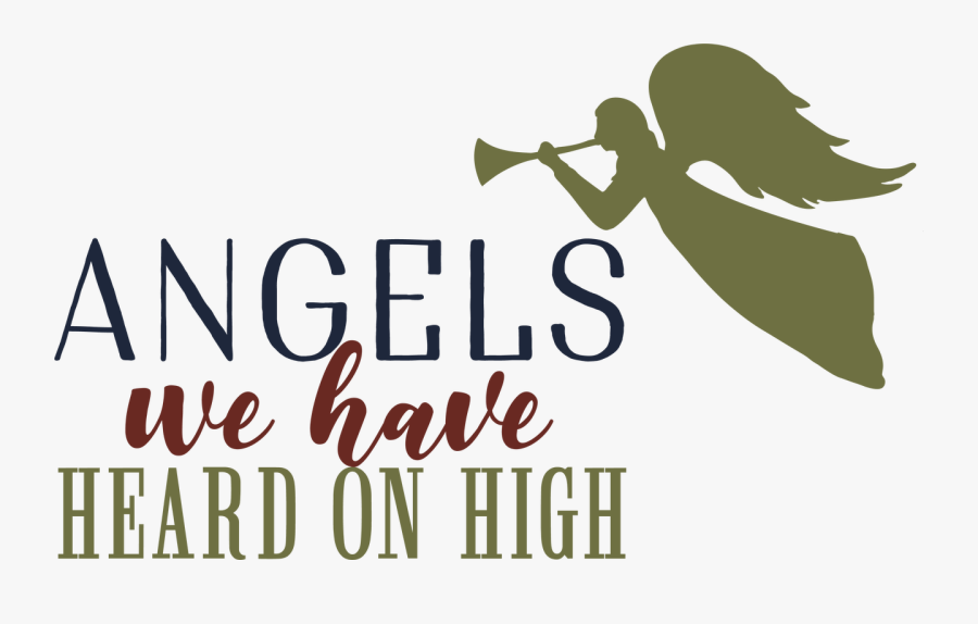 Angels We Have Heard On High Svg Cut File - Illustration, Transparent Clipart