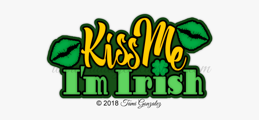 Kiss Me I"m Irish Title - Illustration, Transparent Clipart