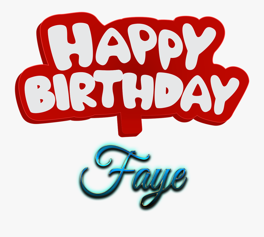 Faye Happy Birthday Name Logo - Name Happy Birthday Ray, Transparent Clipart