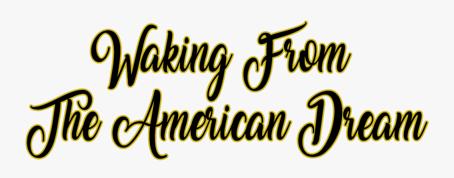 Waking From The American Dream - Calligraphy, Transparent Clipart