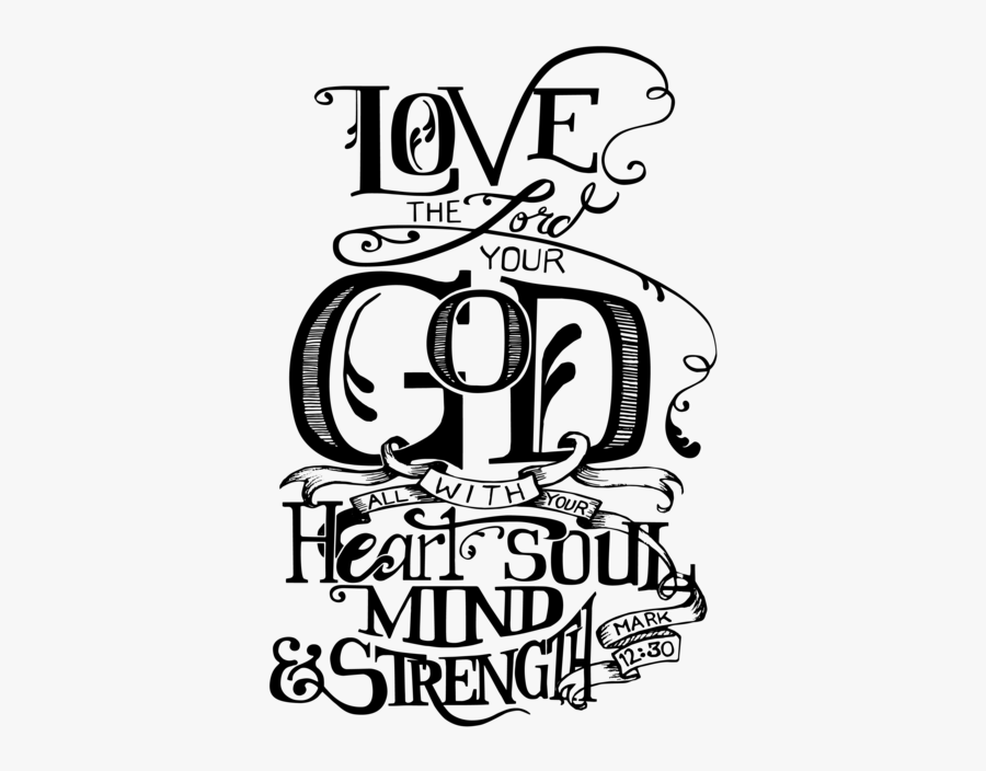 Love More Than Your - Love God In Black And White, Transparent Clipart
