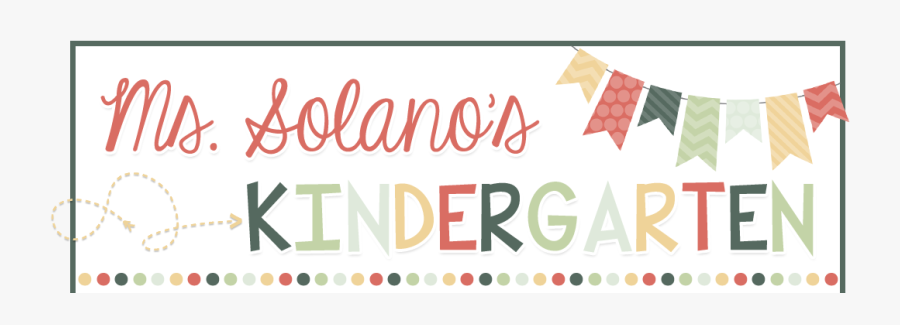 Solano"s Kindergarten Class - Mrs Styles, Transparent Clipart