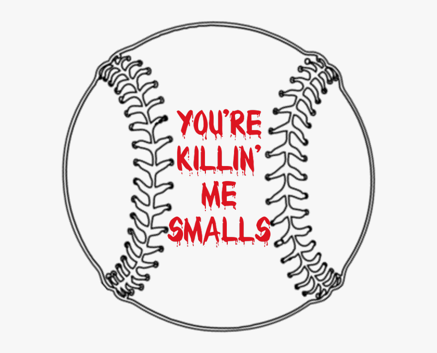 You Re Killin Me Smalls Art Transparent, Transparent Clipart