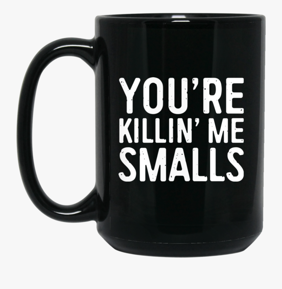 You"re Killing Me Smalls Funny Baseball Gift Mugs Bm11oz - Good Morning America Cups, Transparent Clipart