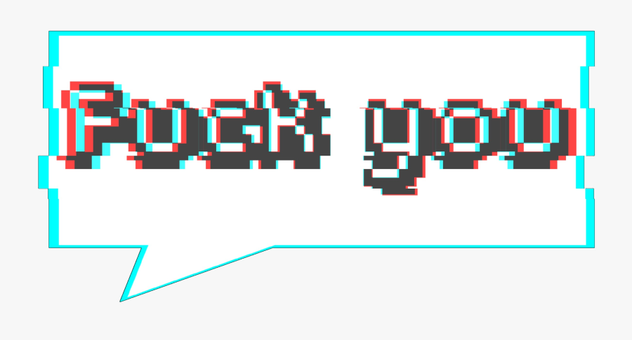 #fuckyou #fuck #glitch #effect #edit #picsart #text - Fuck You Glitch Text, Transparent Clipart