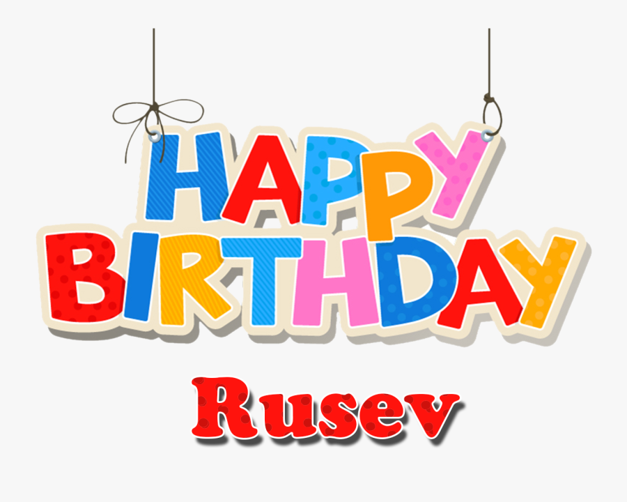 Rusev Happy Birthday Name Png - Happy Birthday Sunny Name, Transparent Clipart