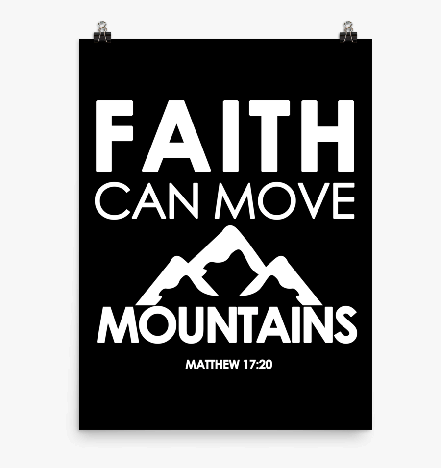 Clip Art Move Mountains Quote - Poster, Transparent Clipart