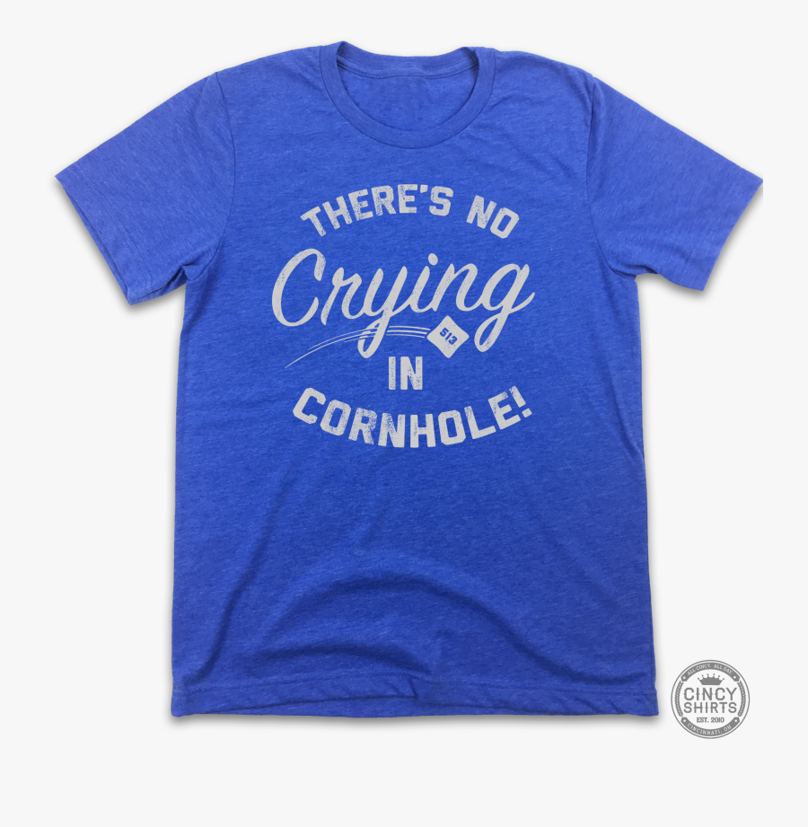 There"s No Crying In Cornhole - Active Shirt, Transparent Clipart