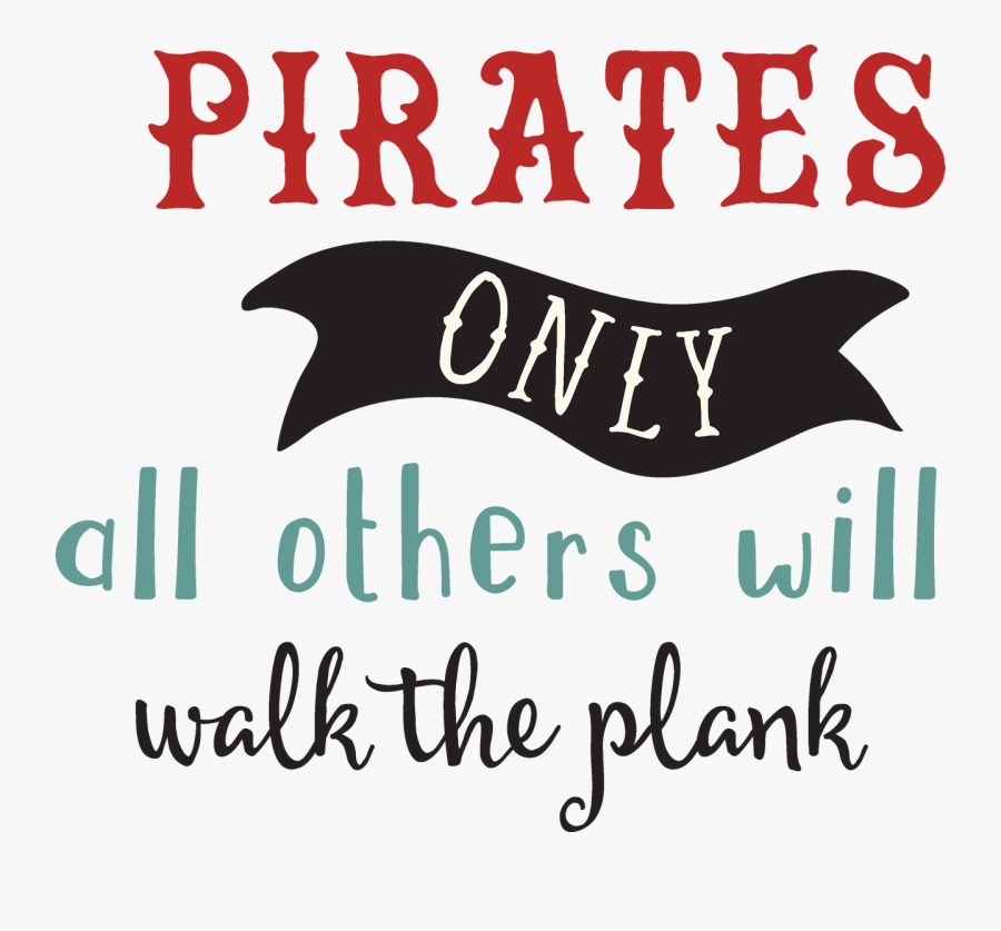 Pirates Only Svg Cut File - Poster, Transparent Clipart