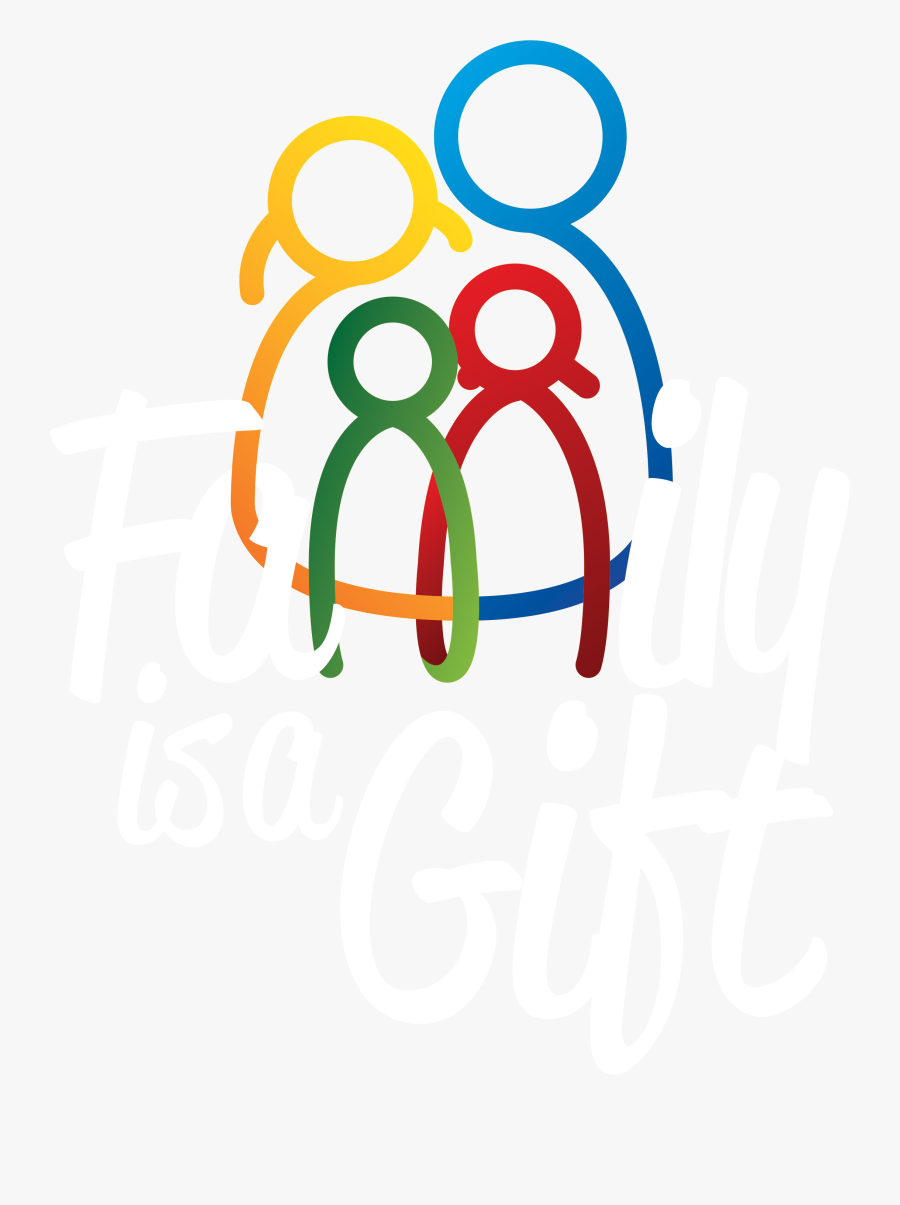 Family Is A Gift Logo, Transparent Clipart