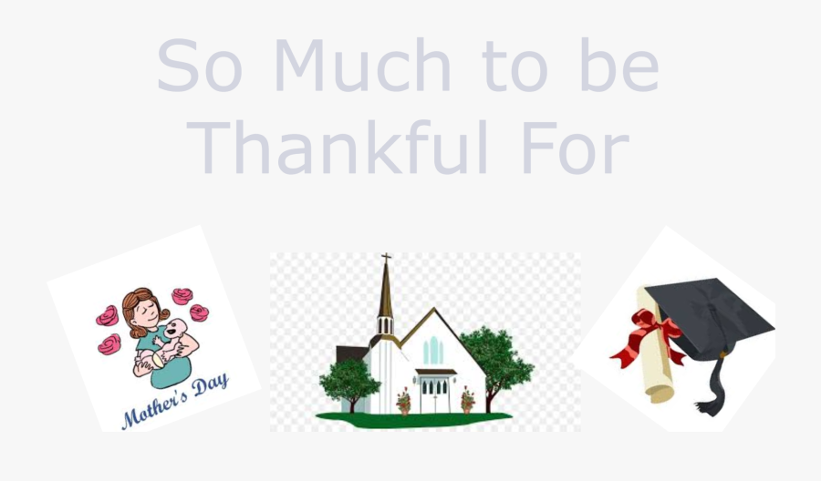So Much To Be Thankful For"
 Src="https - Could Be Heaven For Everyone, Transparent Clipart