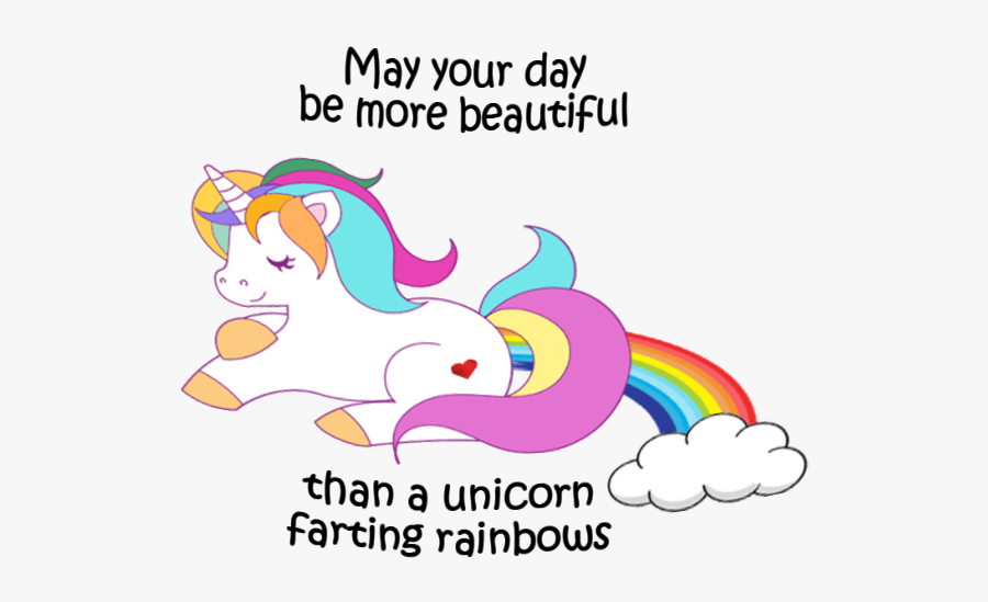 May Unicorns Fart Rainbows All Over Your Day S, Transparent Clipart