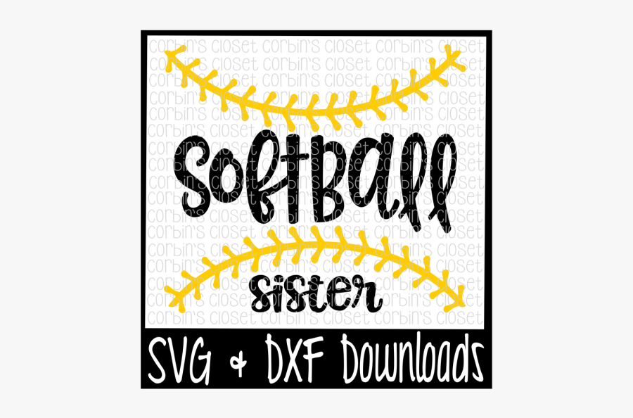 Free Softball Sister Svg Cut File Crafter File Free Transparent Clipart Clipartkey