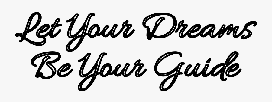 Clip Art Let Dreams Be Guide - Calligraphy, Transparent Clipart