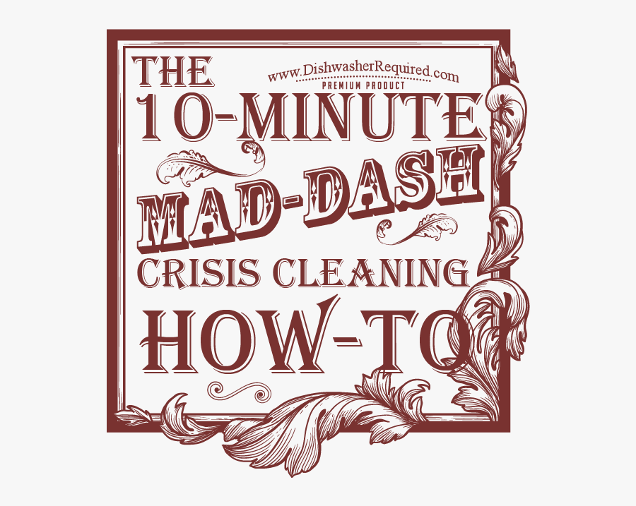The 10 Minute Crisis Cleaning How To - Poster, Transparent Clipart