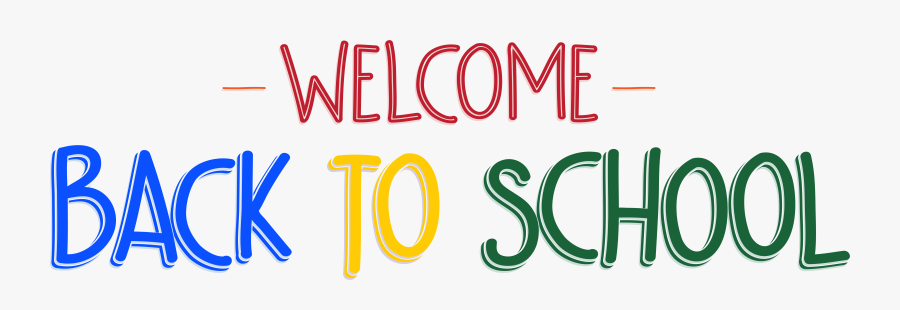 Welcome Back To School Clipart - Welcome Back To School Transparent Background, Transparent Clipart