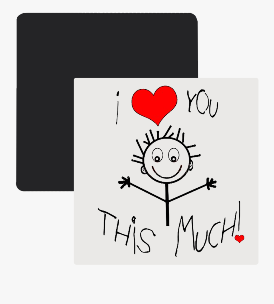 Love You Fridge Magnet - We Love You This Much, Transparent Clipart
