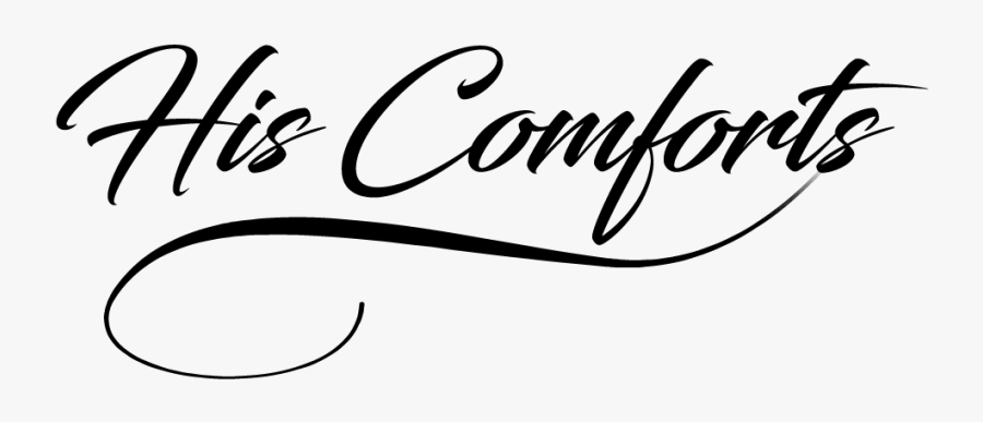 His Comforts - Calligraphy, Transparent Clipart