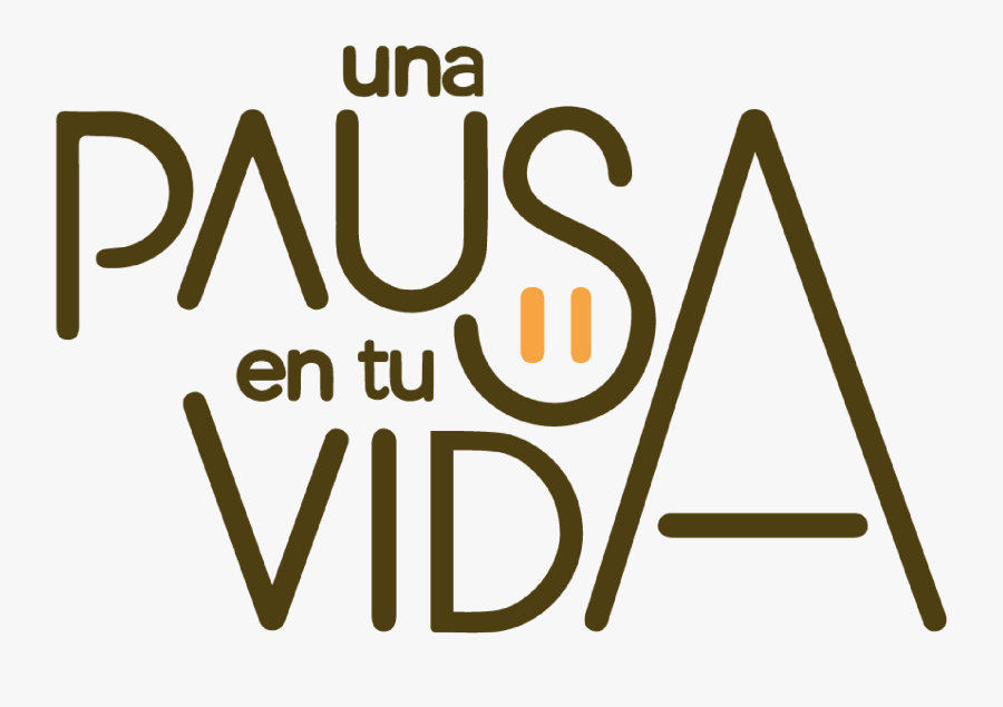 Una Pausa En Tu Vida - Pausa En Tu Vida, Transparent Clipart