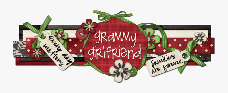 Grammy Girlfriend - Paper, Transparent Clipart