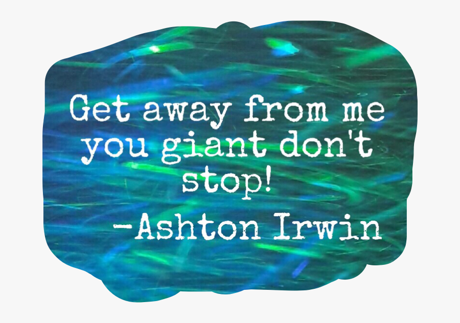 Ashton Irwin Quote - Ocean, Transparent Clipart