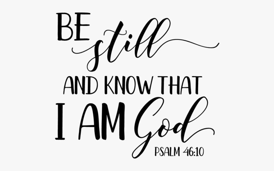 Still And Know That I Am God Calligraphy, Transparent Clipart