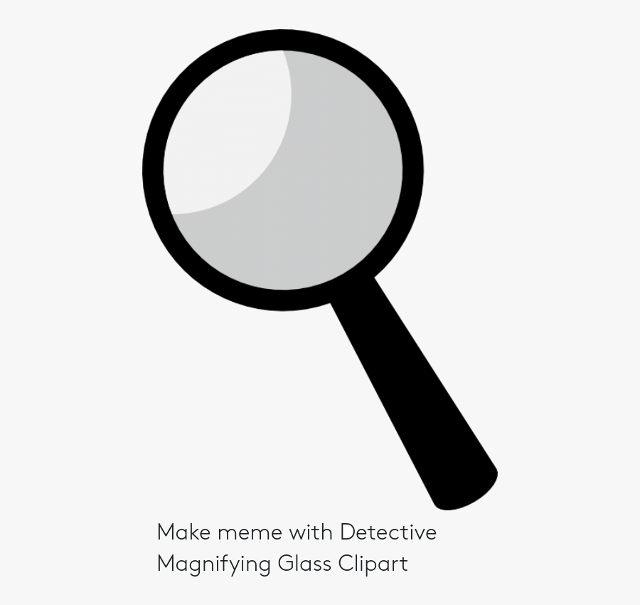 Magnifying Glass And Make With Detective Clipart Transparent, Transparent Clipart