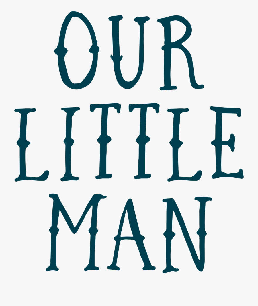 Our Little Man Svg Cut File - Our Little Man Png, Transparent Clipart
