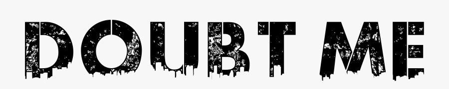 Doubt Me - Graphic Design, Transparent Clipart