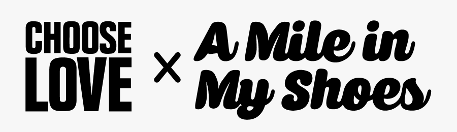 Choose Love X A Mile In My Shoes Logo - Katharine Hamnett T Shirts, Transparent Clipart