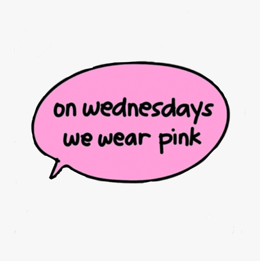 On Wednesdays We Wear Pink Every Person Who Uses This - Illustration, Transparent Clipart