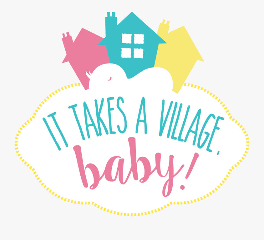It Takes A Village, Baby, Transparent Clipart