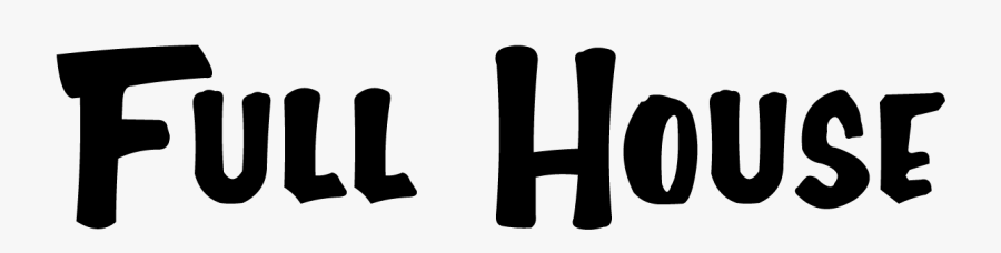 Clip Art House Full Clipart - Full House Logo Transparent, Transparent Clipart