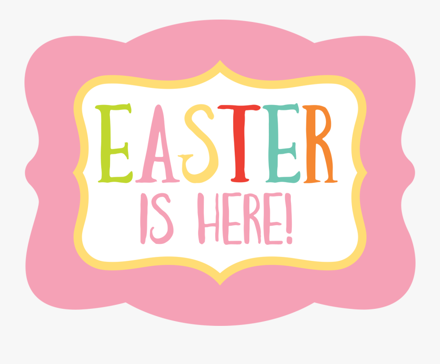 Easter Is Here Svg Cut File, Transparent Clipart