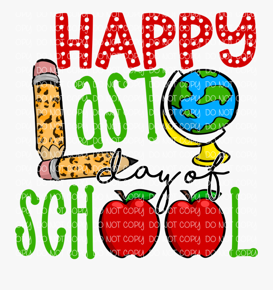 Happy Last Day Of School Free Transparent Clipart ClipartKey