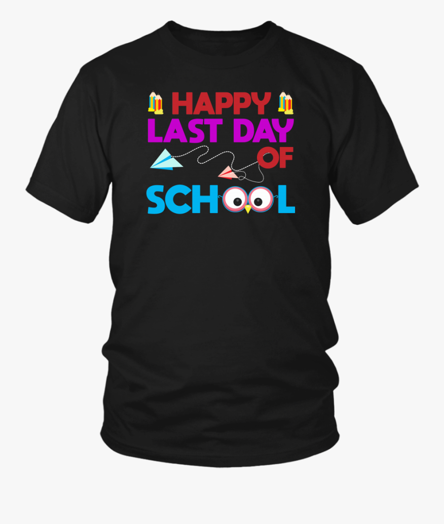 Happy Last Day Of School Graduation Gift T-shirt Students - Opengl T Shirt, Transparent Clipart