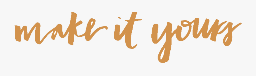 Decorative Make It Yours - Calligraphy, Transparent Clipart