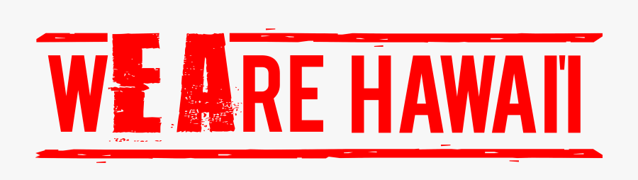 We Are Hawai"i, Transparent Clipart
