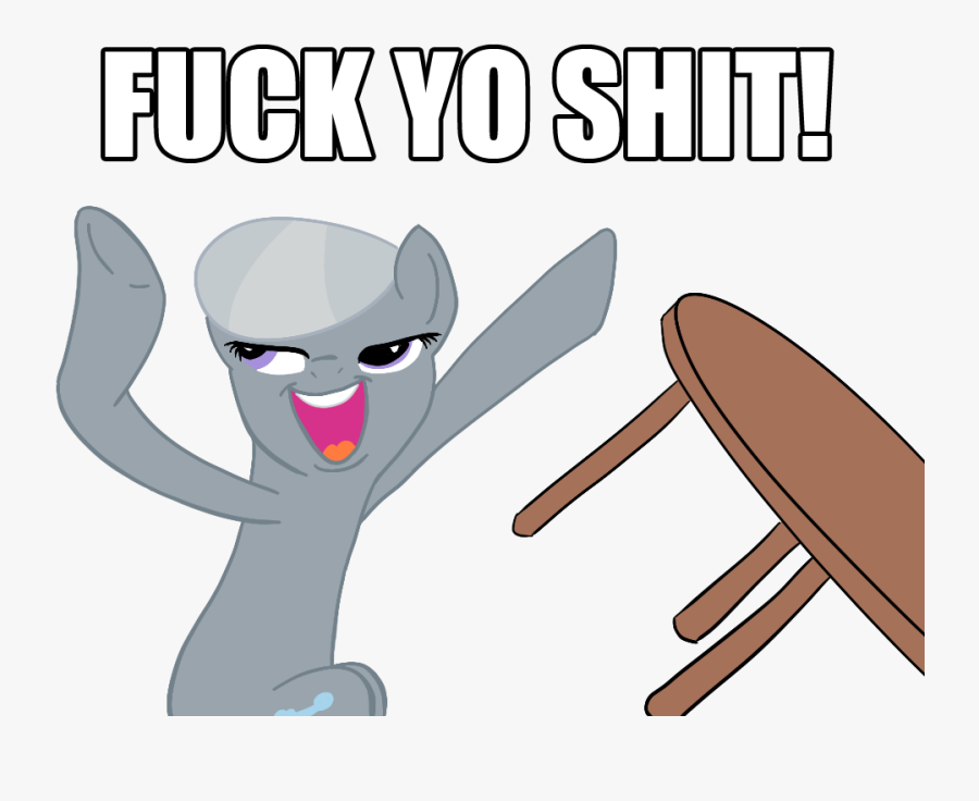 Fuck Yo Shit Table Pony Face Mammal Cartoon Vertebrate - Cartoon, Transparent Clipart
