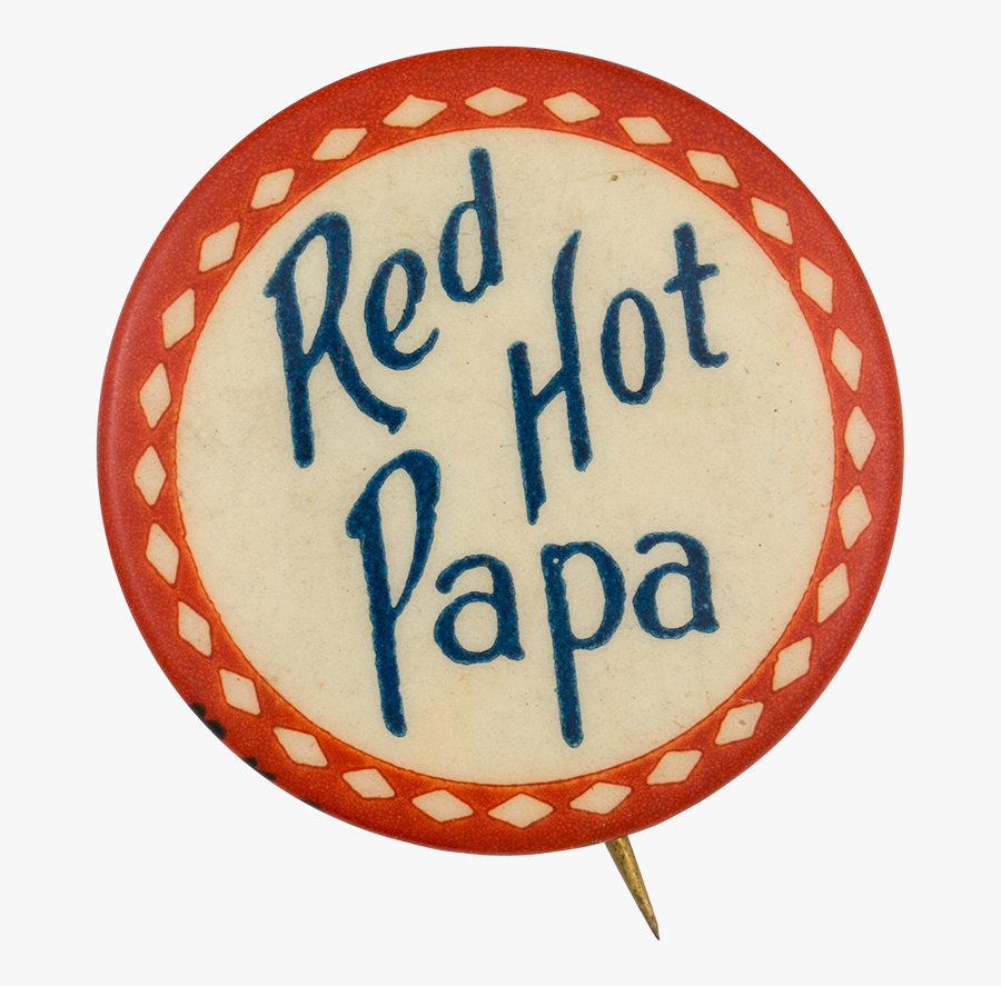 Red Hot Papa Social Lubricator Button Museum - Circle, Transparent Clipart