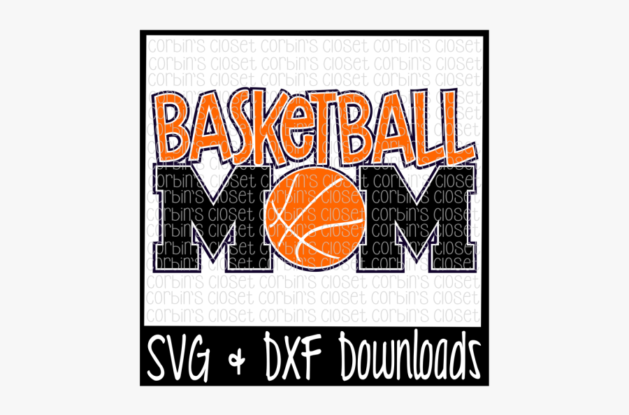 Basketball Mom Svg Cut File - Basketball Mom Logo Transparent, Transparent Clipart